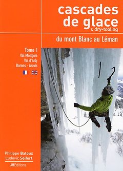 JM Verlag - Cascades de glace & dry-tooling du mont Blanc au Leman, Tome 1