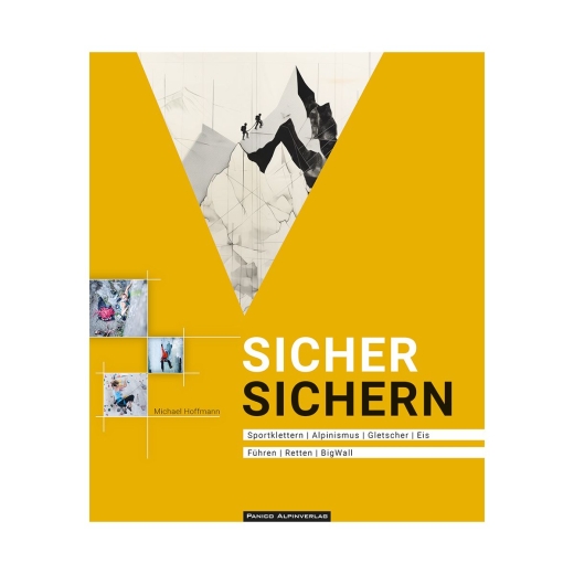 Panico - Lehrbuch Sicher Sichern: Sportklettern Alpinismus Gletscher Eis F黨ren Retten Bigwall, Michael Hoffmann