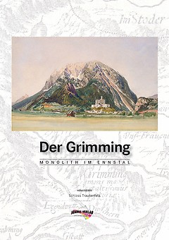 Schall-Verlag - Der Grimming - Monolith im Ennstal