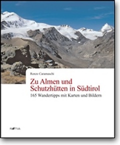 Edition Raetia - Zu Almen und Schutzhütten in Südtirol, Renzo Caramaschi