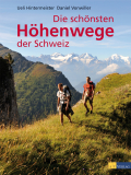AT-Verlag - Die schönsten Höhenwege der Schweiz, Hintermeister/Vonwiller