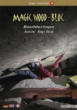 Gebro-Verlag - Bouldertopo Schweiz, Averstal - Magic Wood - Bloc, 3. Auflage