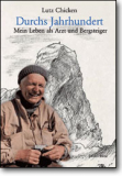 Edition Raetia - Durchs Jahrhundert, Lutz Chicken